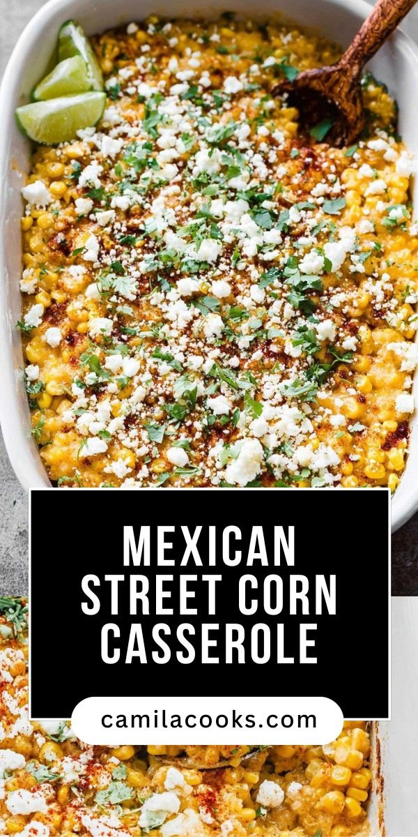 Irresistible Mexican Street Corn Casserole Recipe save this recipe